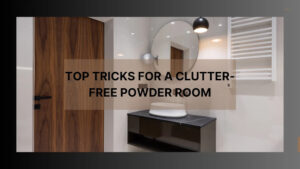 Top Tricks for a Clutter-Free Powder Room